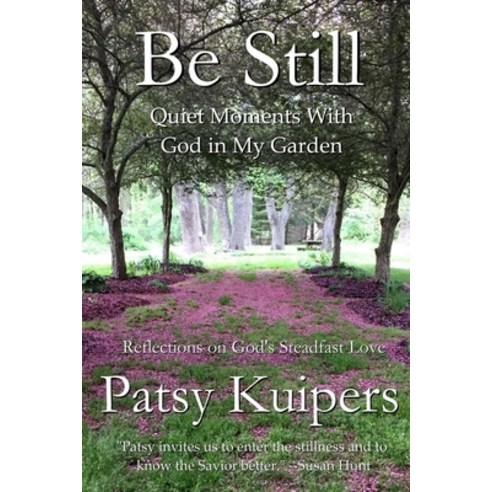 Be Still: Quiet Moments With God in My Garden Paperback, Janda Books, English, 9781735373331