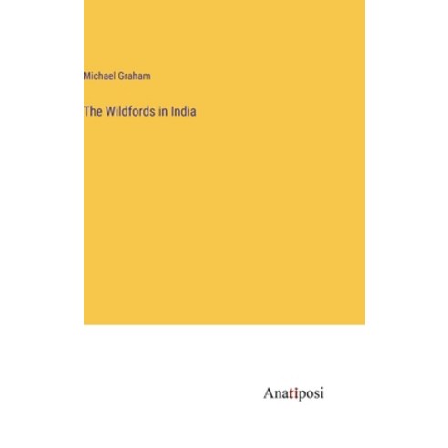 (영문도서) The Wildfords in India Hardcover, Anatiposi Verlag, English, 9783382198053