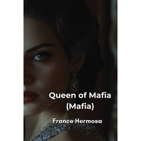 (영문도서) Queen of Mafia (Mafia) Paperback, France Hermosa, English, 9798330659555