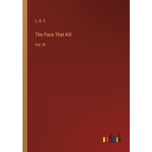 (영문도서) The Pace That Kill: Vol. III Paperback, Outlook Verlag, English, 9783368155100
