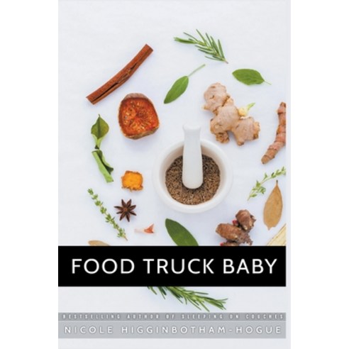 Food Truck Baby Paperback, Nicole Higginbotham-Hogue, English, 9781393049944