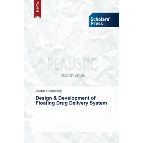 (영문도서) Design & Development of Floating Drug Delivery System Paperback, Scholars'' Press, English, 9786138564812