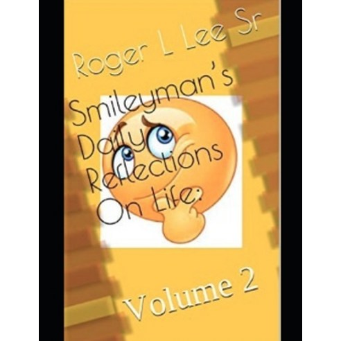(영문도서) Smileyman''s Daily Reflections On Life: Volume 2 Paperback, Independently Published, English, 9798604653210