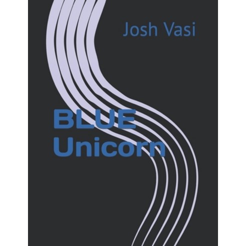 (영문도서) BLUE Unicorn Paperback, Independently Published, English, 9798432349385