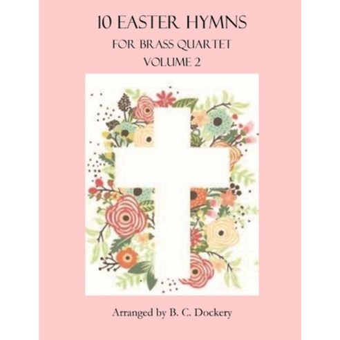 (영문도서) 10 Easter Hymns for Brass Quartet: Volume 2 Paperback, Independently Published, English, 9798323295135