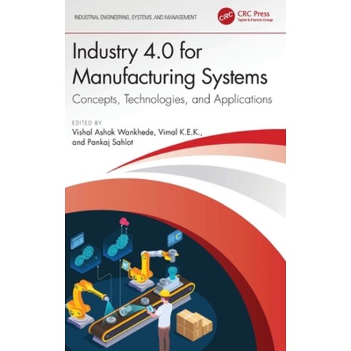 (영문도서) Industry 4.0 for Manufacturing Systems: Concepts Technologies and Applications Hardcover, CRC Press, English, 9781032744520