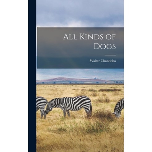 (영문도서) All Kinds of Dogs Hardcover, Hassell Street Press, English, 9781013840128