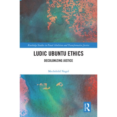 (영문도서) Ludic Ubuntu Ethics: Decolonizing Justice Hardcover, Routledge, English, 9780367518226