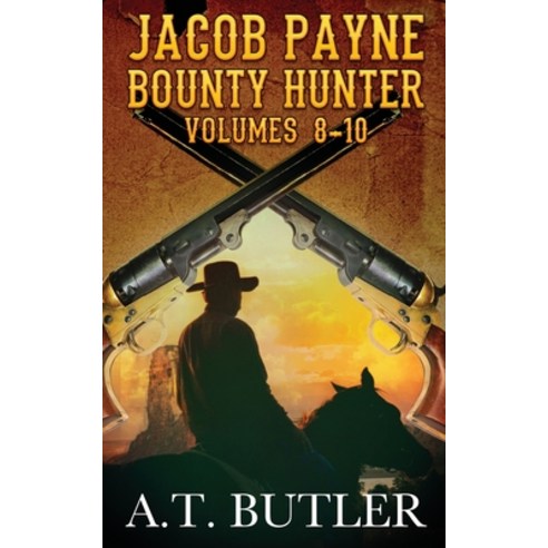 (영문도서) Jacob Payne Bounty Hunter Volumes 8 - 10 Paperback, James Mountain Media LLC, English, 9781949153194