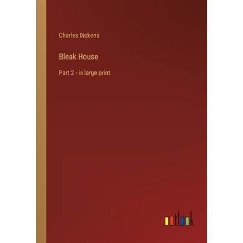 (영문도서) Bleak House: Part 2 - in large print Paperback, Outlook Verlag, English, 9783368305321