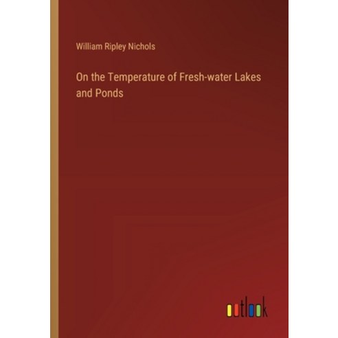 (영문도서) On the Temperature of Fresh-water Lakes and Ponds Paperback, Outlook Verlag, English, 9783385449312