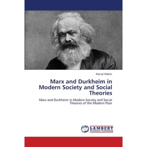 Marx and Durkheim in Modern Society and Social Theories Paperback, LAP Lambert Academic Publis..., English, 9786202795296