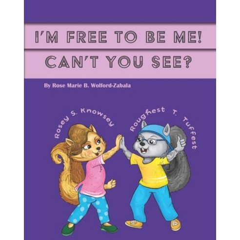 (영문도서) I''m Free to Be Me! Can''t You See? Paperback, Independently Published, English, 9798467959849