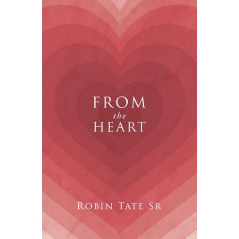 (영문도서) From the Heart Paperback, Xulon Press, English, 9781545647806