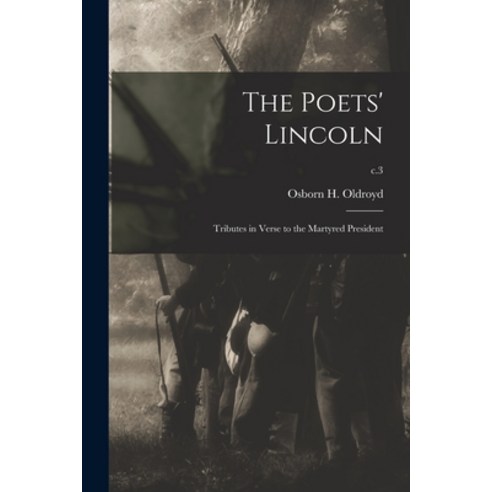 (영문도서) The Poets'' Lincoln: Tributes in Verse to the Martyred President; c.3 Paperback, Legare Street Press, English, 9781015119574
