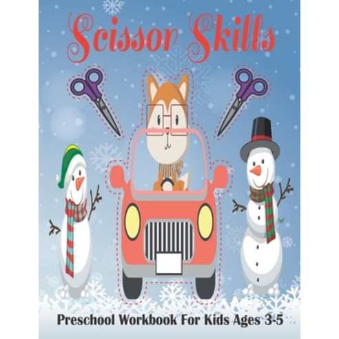 Scissor Skills Preschool Workbook For Kids Ages 3-5: Scissor Skills For ...