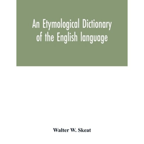 An etymological dictionary of the English language Paperback, Alpha Edition