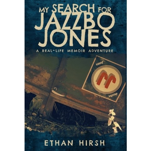 (영문도서) My Search for Jazzbo Jones Hardcover, Atmosphere Press, English, 9798891322899