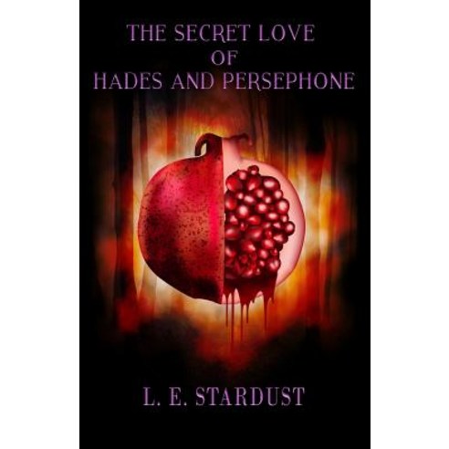The Secret Love of Hades and Persephone Paperback, L. E. Stardust, English, 9781732972414