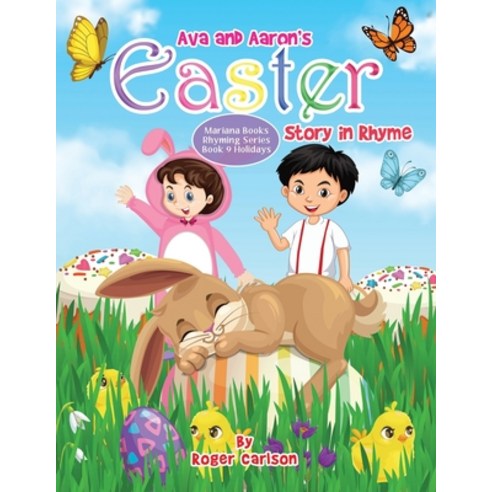 Ava and Aaron''s Easter Story in Rhyme Paperback, Mariana Publishing, English, 9781645100638