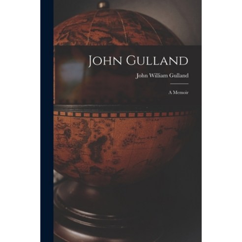(영문도서) John Gulland: a Memoir Paperback, Legare Street Press, English, 9781014534057