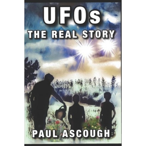 UFOs - THE REAL STORY Paperback, Independently Published, English, 9798593997869
