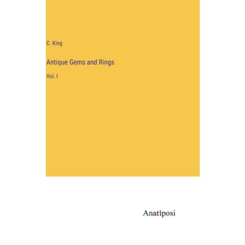 (영문도서) Antique Gems and Rings: Vol. I Hardcover, Anatiposi Verlag, English, 9783382146214