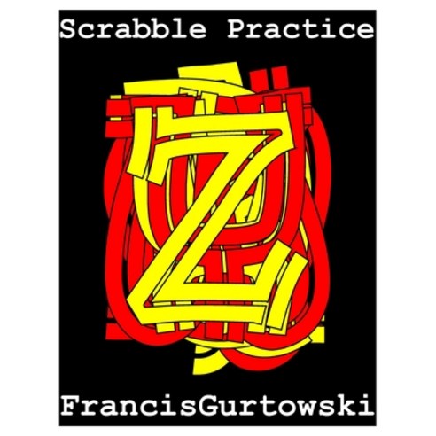 Scrabble Practice: Practice Makes Perfect Paperback, Independently ...