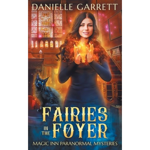 (영문도서) Fairies in the Foyer: A Magic Inn Paranormal Mystery Paperback, Independently Published, English, 9798399969138