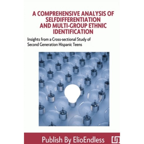 (영문도서) A Comprehensive Analysis of Self-differentiation and Multi-group Ethnic Identification Paperback, Nizel Fernandez, English, 9798869098962