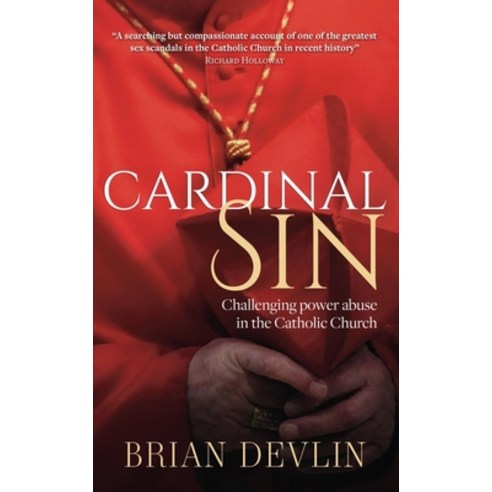 (영문도서) Cardinal Sin: Challenging Power Abuse in the Catholic Church Paperback, Columba Books, English, 9781782183846