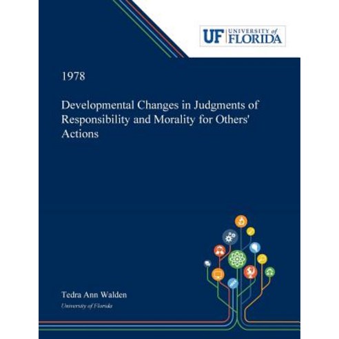 (영문도서) Developmental Changes in Judgments of Responsibility and Morality for Others'' Actions Paperback, Dissertation Discovery Company, English, 9780530006901