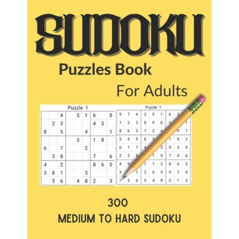 (영문도서) Sudoku Puzzles Book For Adults: 300 Medium to Hard Sudoku Puzzles book for adults and kids Bo... Paperback, Independently Published, English, 9798517988263