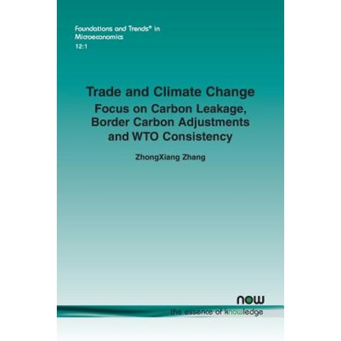 (영문도서) Trade and Climate Change: Focus on Carbon Leakage Border Carbon Adjustments and WTO Consistency Paperback, Now Publishers, English, 9781680834826
