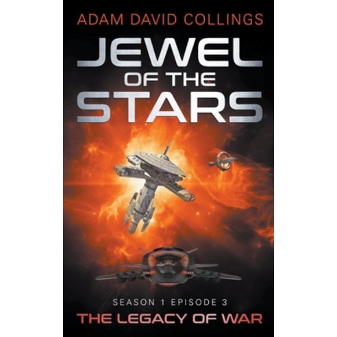 (영문도서) Jewel of The Stars. Season 1 Episode 3 The Legacy of War Paperback, Tamar Publications, English, 9798215105573