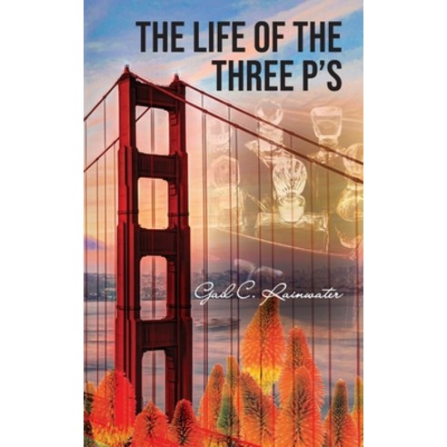 (영문도서) The Life of the Three P''s Paperback, Palmetto Publishing, English, 9798822905665