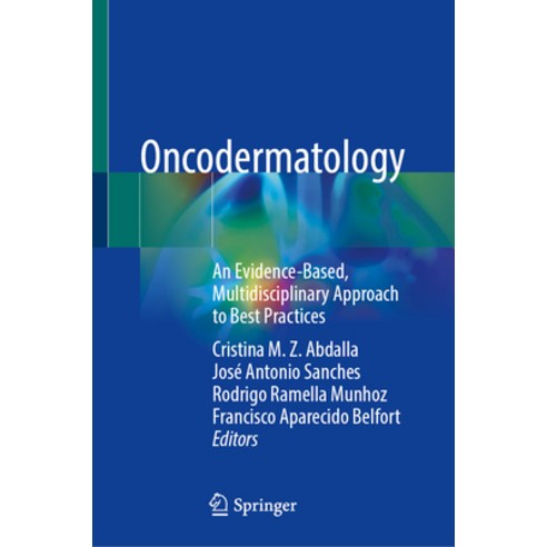 (영문도서) Oncodermatology: An Evidence-Based Multidisciplinary Approach to Best Practices Hardcover, Springer, English, 9783031292767