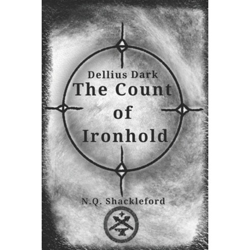 (영문도서) Dellius Dark: The Count of Ironhold Paperback, Independently Published, English, 9798878206952