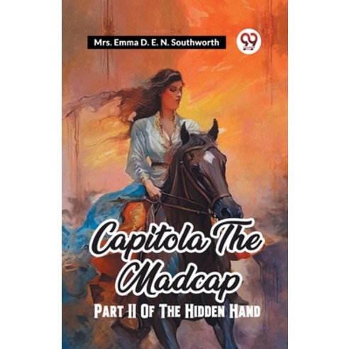 (영문도서) Capitola The Madcap Part II Of The Hidden Hand Paperback, Double 9 Books, English, 9789361156946
