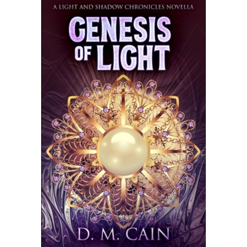 Genesis of Light: Large Print Edition Paperback, Blurb, English, 9781034418627