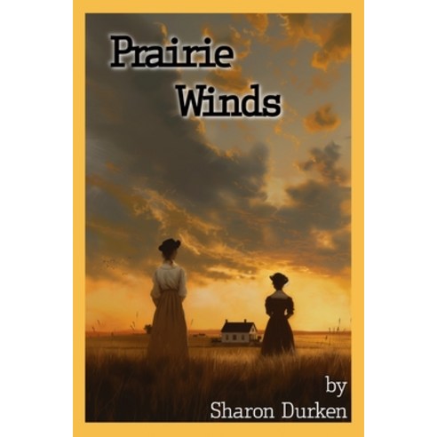 (영문도서) Prairie Winds Paperback, Independently Published, English, 9798882844331