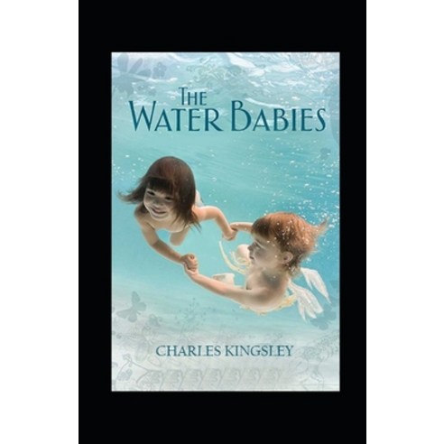 (영문도서) The Water Babies Annotated Paperback, Independently Published, English, 9798513293583
