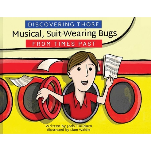 Discovering Those Musical Suit Wearing Bugs From Times Past Paperback, Olympia Publishers