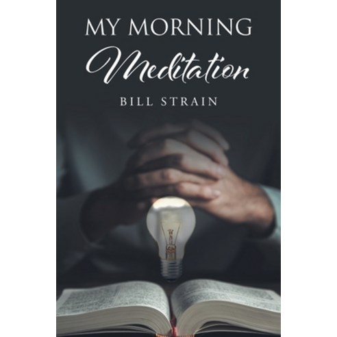 (영문도서) My Morning Meditation Paperback, Christian Faith Publishing,..., English, 9781639039067