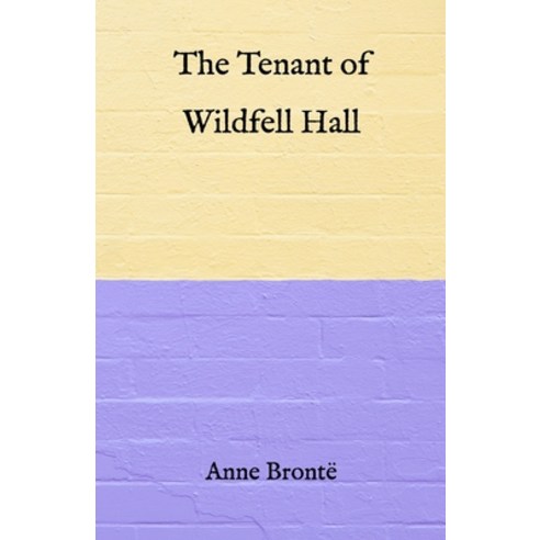 The Tenant of Wildfell Hall Paperback, Independently Published, English, 9798729931767