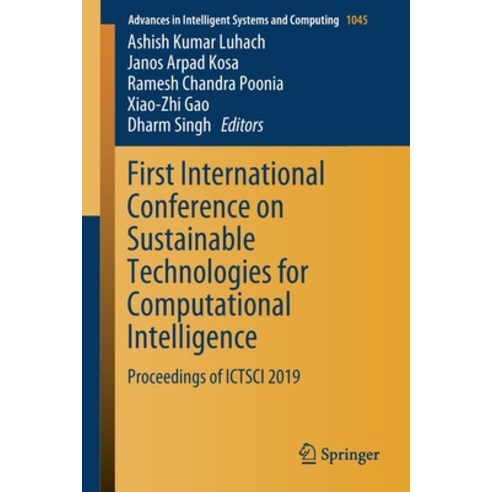 First International Conference on Sustainable Technologies for Computational Intelligence: Proceedin... Paperback, Springer, English, 9789811500282