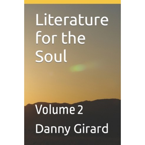 (영문도서) Literature for the Soul: Volume 2 Paperback, Independently Published, English, 9798372422278