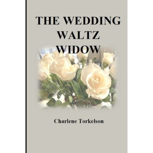 (영문도서) The Wedding Waltz Widow Paperback, Independently Published, English, 9798846838130