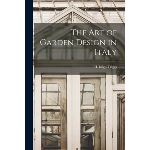 (영문도서) The Art of Garden Design in Italy Paperback, Legare Street Press, English, 9781015346444