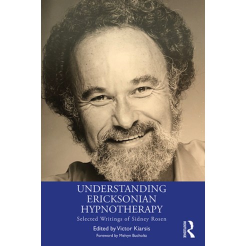 (영문도서) Understanding Ericksonian Hypnotherapy: Selected Writings of Sidney Rosen Paperback, Routledge, English, 9780367338848